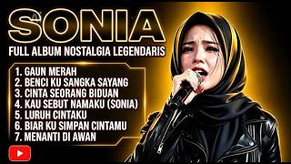 SONIA Full Album Nostalgia Legendaris | 6 Lagu Terbaik Sonia Versi Cover Slow Rock Viral 2026