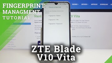 How to Add Fingerprint in ZTE Blade V10 Vita – Add Fingerprint Screen Lock