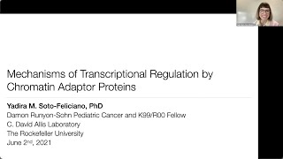 Yadira Soto-Feliciano: Mechanisms of Transcriptional Regulation by Chromatin Adaptor Proteins