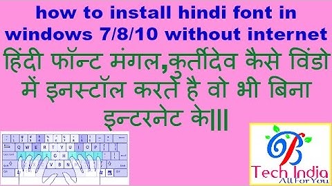 how to install hindi font in windows 7/8/10 without internet