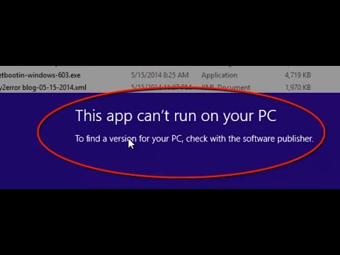 How To Fix "This app can't run on your PC" Windows 8, 10