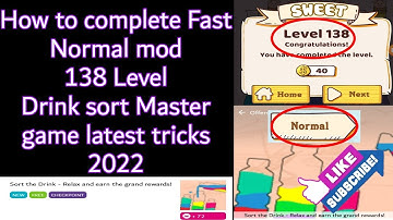 How to complete Fast Normal mod 138 Level Drink sort master game latest tricks 2022