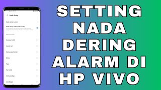 Cara Setting Nada Dering Alarm Di HP Vivo y30 Dengan Mudah Tanpa Ribet