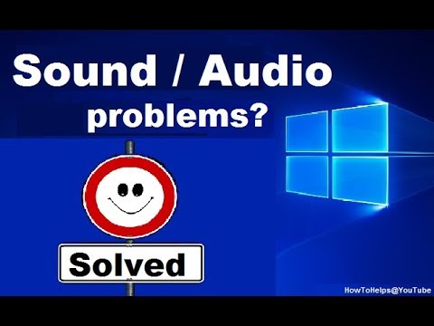 How To Fix Audio Sound Problems After Windows 10 Anniversary Update