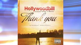 Hollywoodbill-- Thank you  ft. Chanter Farmer ' n' Mascha