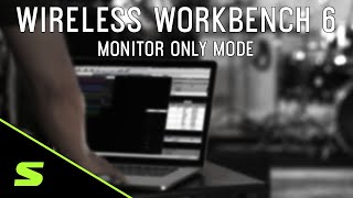 Shure WWB6: Monitor Only Mode