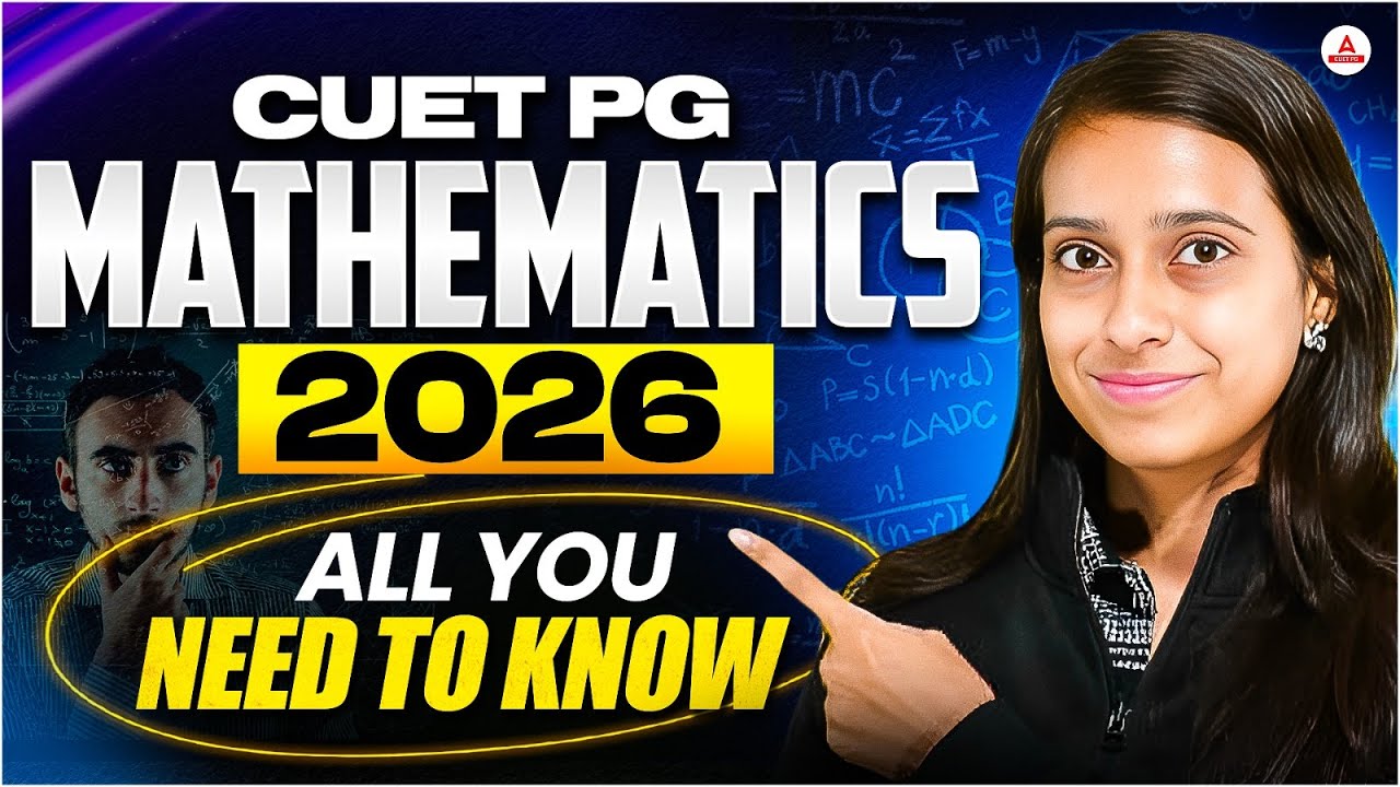 CUET PG Mathematics 2026: All You Need To Know | Complete Guide by Neha ...