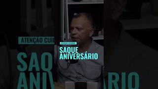 Cuidado quando você faz o seu saque aniversário. Será que pode prejudicar na hora do financiamento.?