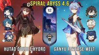 C1 Hutao Double Hydro and C0 Ganyu Reverse Melt | Genshin Impact Abyss 4.6 Floor 12 9 Stars