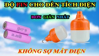 Độ Pin Đèn Tích Điện | Ai xem cũng làm được