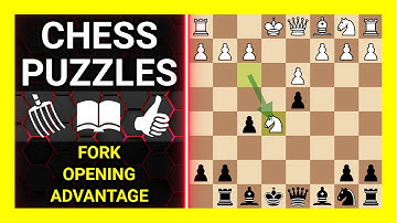 Chess Puzzles to Practice. Themes: Fork, Opening, Advantage. Learn Chess