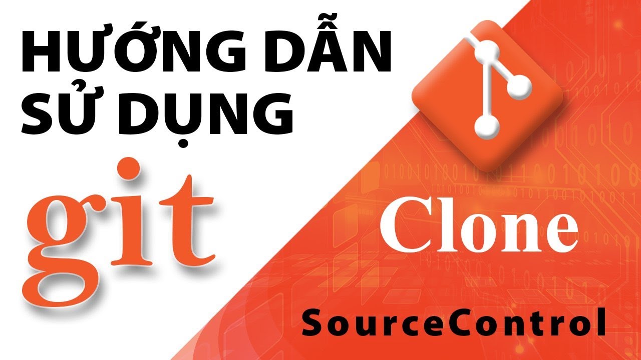 Hướng Dẫn Sử Dụng Git - Git Clone - YouTube