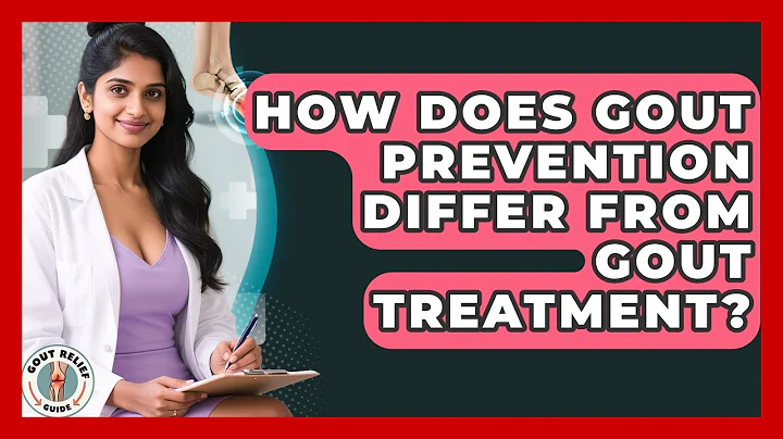 How Does Gout Prevention Differ From Gout Treatment? | Gout Relief Guide News
