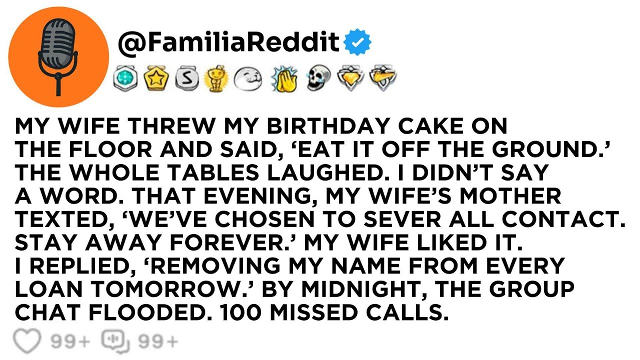 MY WIFE THREW MY BIRTHDAY CAKE ON THE FLOOR AND SAID, ‘EAT IT OFF THE GROUND.’ THE WHOLE TABLES...