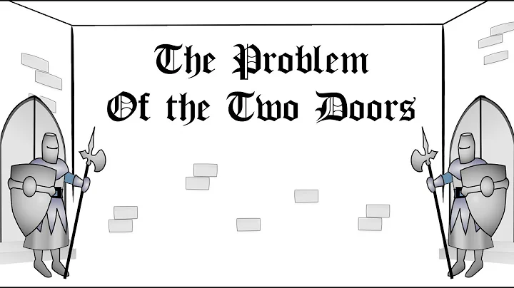 Problem of the Two Doors: Classic Logic Puzzle