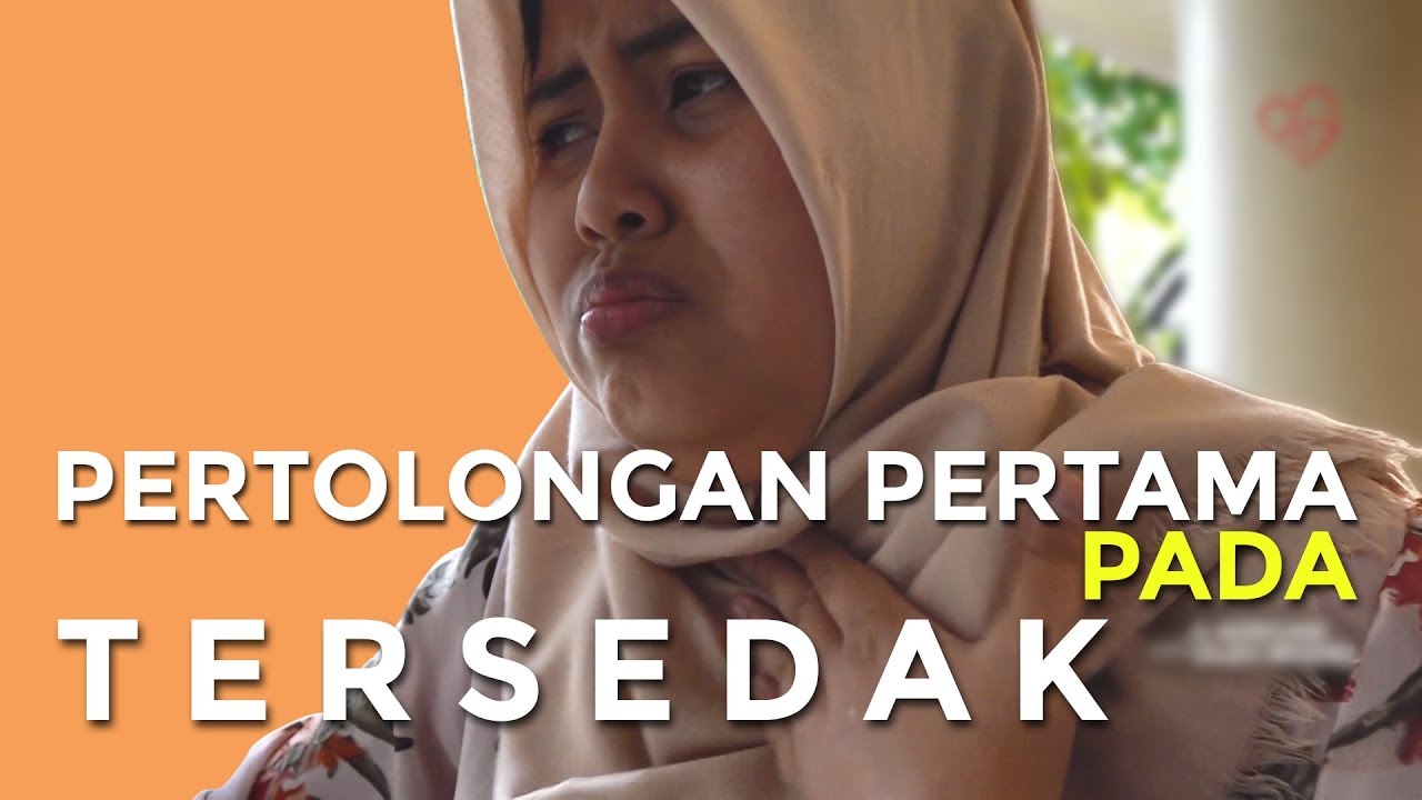 PERTOLONGAN PERTAMA SAAT TERSEDAK - FIRST AID