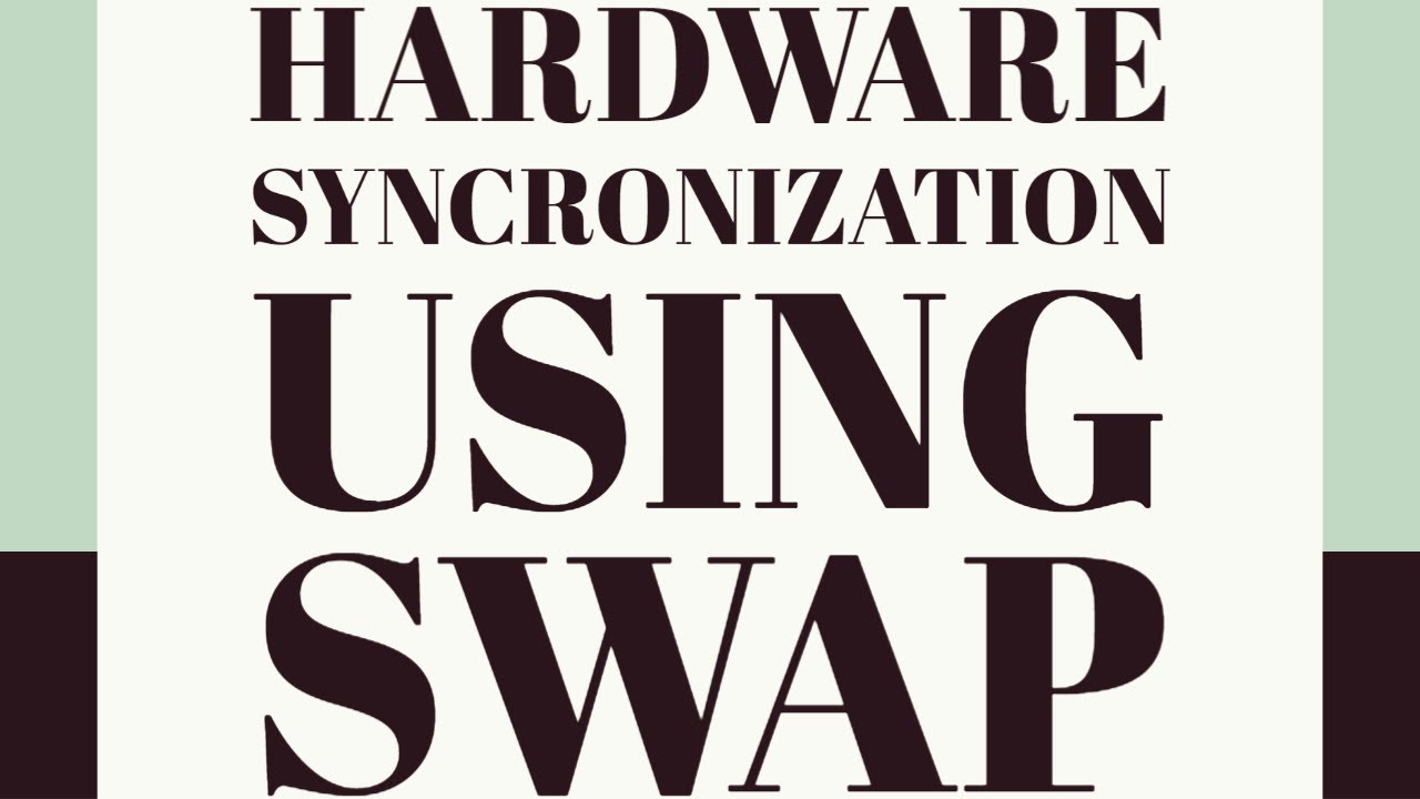 HARDWARE SYNCRONIZATION USING SWAP INSTRUCTION EXPLAINED (EASY WAY ...