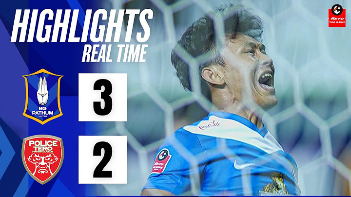 BG GOAL : BG PATHUM UNITED 3 - 2 POLICE TERO FC | REAL TIME SCORE