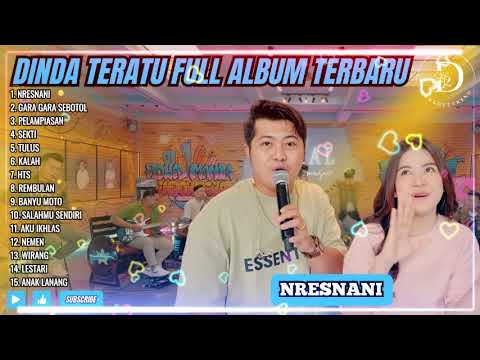 DINDA TERATU Feat DELVA FULL ALBUM TERBARU - NRESNANI - SEKTI || FULL ALBUM DANGDUT KOPLO 2024