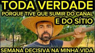 TODA VERDADE PORQUE TIVE QUE SUMIR DO CANAL POR MAIS DE UMA SEMANA 