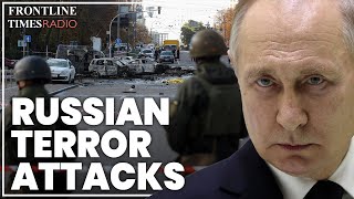 Russia resorts to terror tactics as Putin struggles to make gains in Ukraine