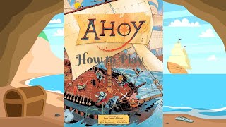 How to Play: Ahoy