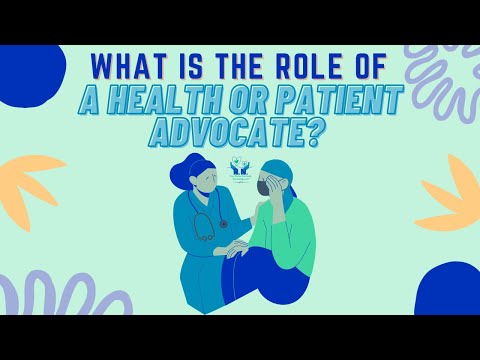 Your Nurse Advocate Presents: The Role of a Health or Patient Advcoate