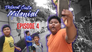 Terjerat Cinta Milenial  Episode 4