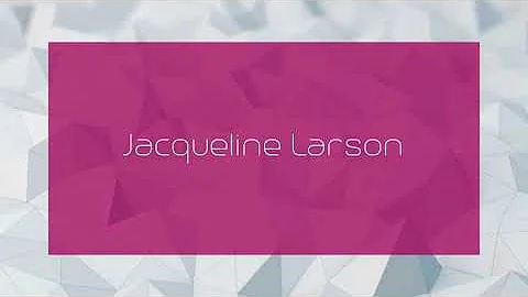 Jacqueline Larson - appearance