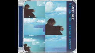 SIMPLY RED · THE AIR THAT I BREATHE REPRISE· ALBUM VERSION