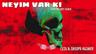 Ceza & Sagopa Kajmer - Neyim Var Ki (High On Hope Remix)