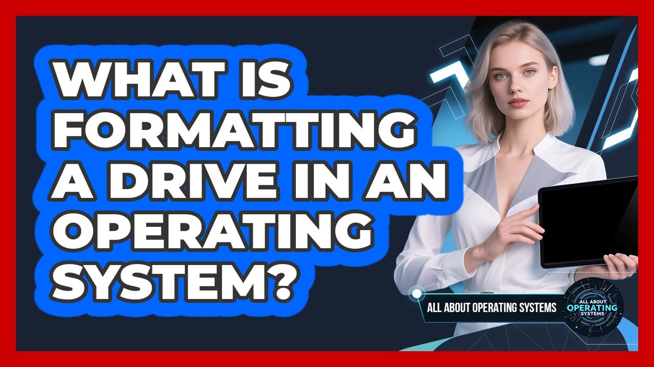 Operating System Formatting Process What Is Formatting A Drive In An Operating System? - All About ...