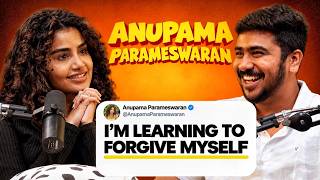Full Anupama Parameswaran On Hate, Forgiveness, Direction & More! | EP #153 Guide