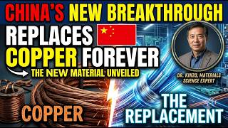 CHINA’S NEW BREAKTHROUGH COULD REPLACE COPPER FOREVER