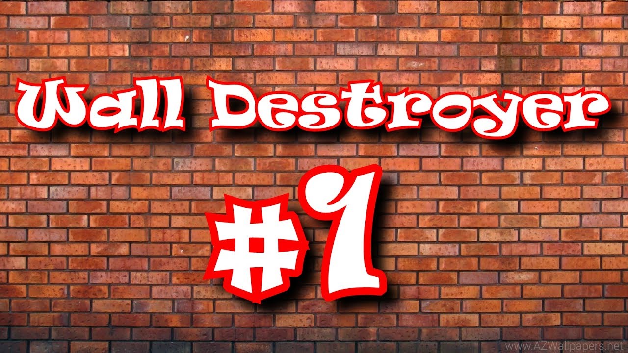 Wall Destroyer 1 Puncher Of Walls YouTube