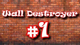 Wall Destroyer #1 - Puncher Of Walls
