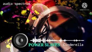 power Slaves - Cinderella ll audio spectrum