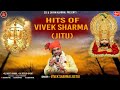 Hits of vivek sharmajeetu            sci bhajan official