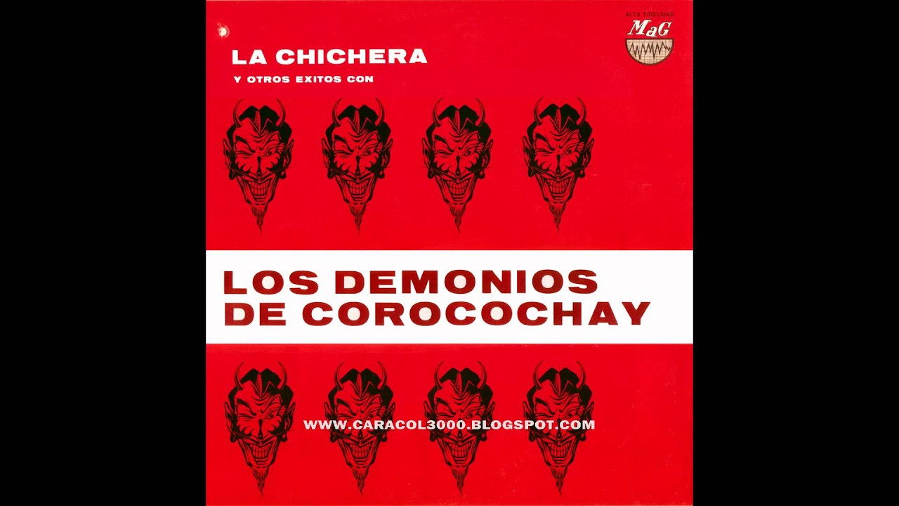 Watch Los Demonios de Corocochay - La Chichera AUDIO CD ((stereo)) on YouTube Watch Los Demonios de Corocochay - La Chichera AUDIO CD ((stereo)) on YouTube