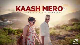 Kaash Mero Anil Raya Ft. Kritika Marasini Official Music Video