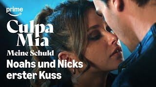Noahs und Nicks erster Kuss 🥹 | Culpa Mia - Meine Schuld