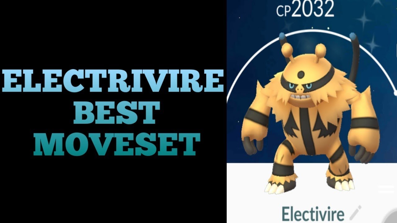 Electivire best moveset pokemon go YouTube