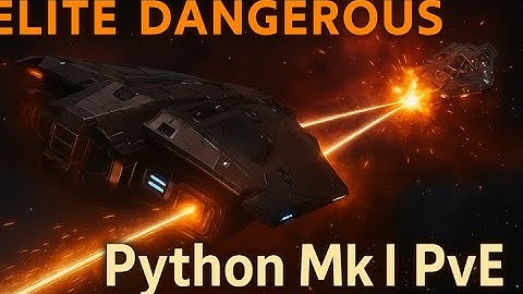 Elite Dangerous — Python Mk II против пиратов | Быстрые PvE-бои и огненная мощь #1