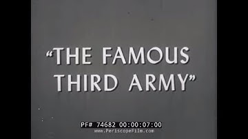 " THE FAMOUS THIRD ARMY " U.S. THIRD ARMY WWII   GENERAL GEORGE S PATTON  BATTLE OF THE BULGE 74682