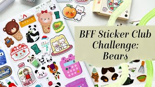 BFF Sticker Club Challenge: Bears - Sticker with Me