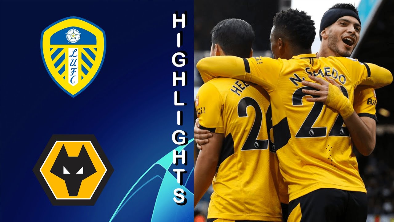 Leeds United vs Wolves 11 Highlights Premier League 20212022 YouTube
