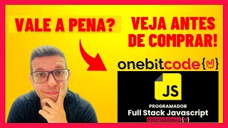 Curso Programador Full Stack Javascript É Bom Onebicode Vale a Pena Onebitcode por Dentro!