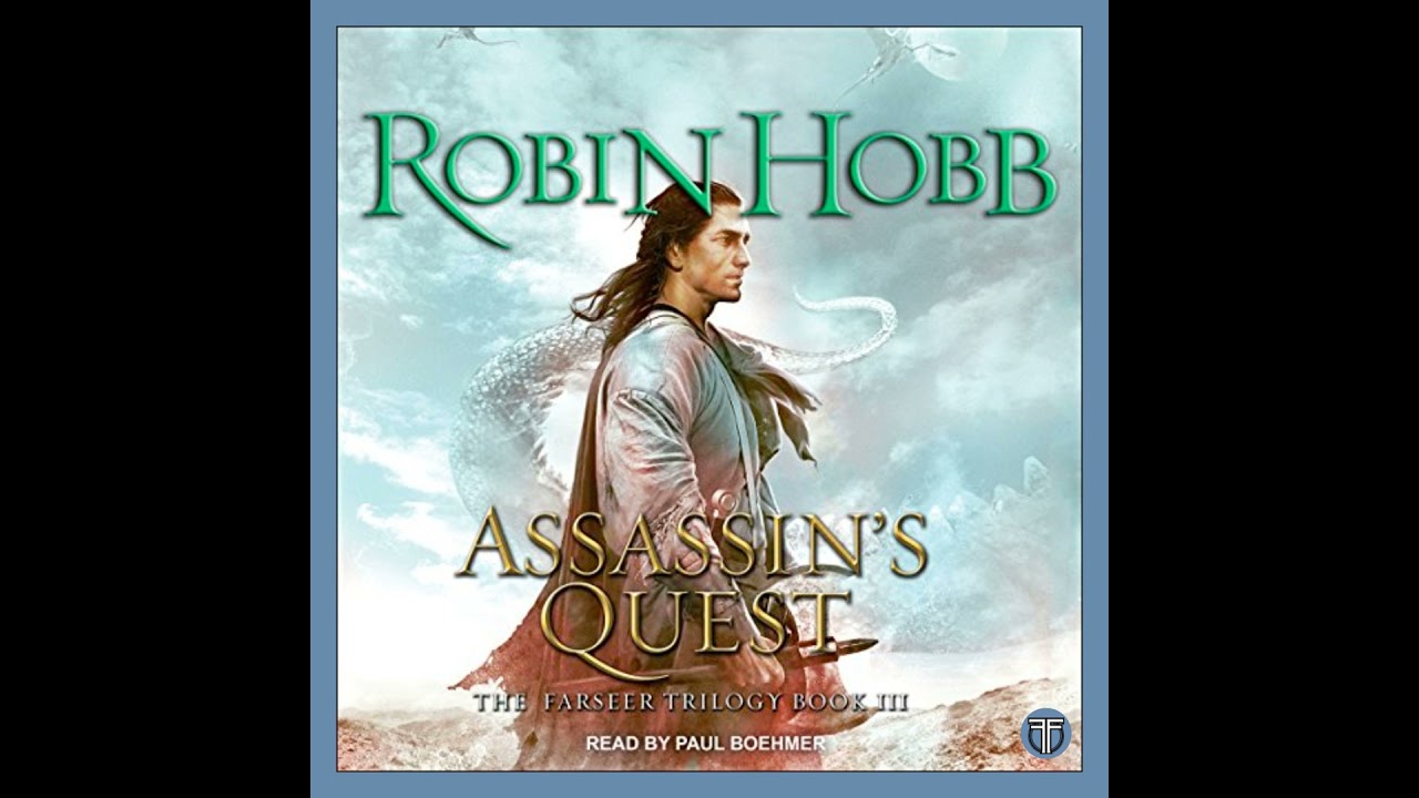 Assassin’s Quest by Robin Hobb - Book 3 of The Farseer Trilogy - Book Discussion