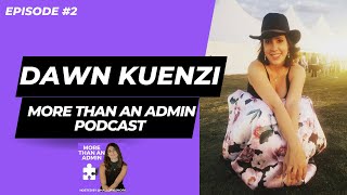 #2 - Meet Dawn Kuenzi, Program Manager / Former Administrative Business Partner at Google