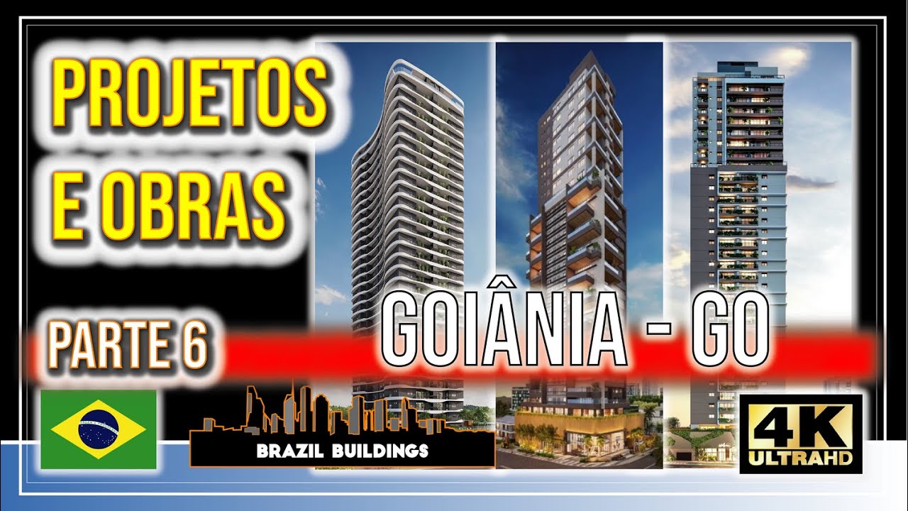GOIÂNIA - GO | Obras Projetos e Lançamentos | Parte 6